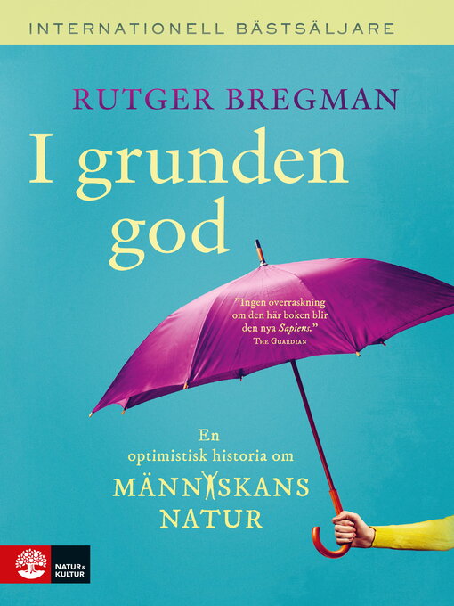 Titeldetaljer för I grunden god av Rutger Bregman - Tillgänglig